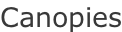 Canopies